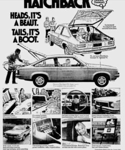 1976 GM-H Print Media Advert; Holden LX Torana Hatchback, “Heads, it’s a Beaut. Tales, it’s a Boot.”